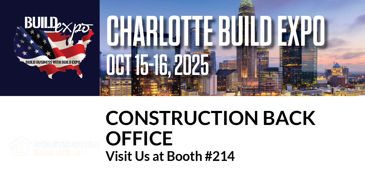 Featured image for “CONSTRUCTION BACK
OFFICE invites you to Charlotte Build Expo”
