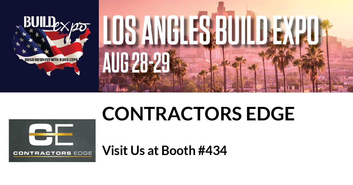 Featured image for “Contractors Edge invites you to Los Angeles Build Expo, Aug. 28-29”