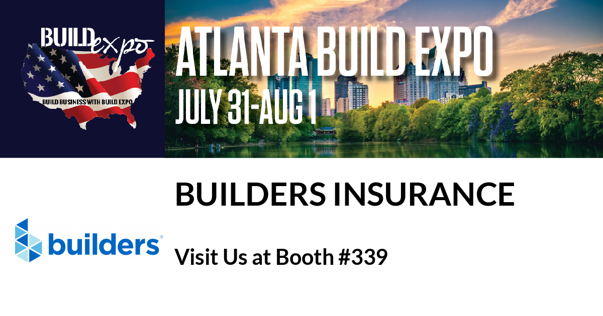 Featured image for “Builders Insurance invites you to Atlanta Build Expo, July 31-Aug. 1”