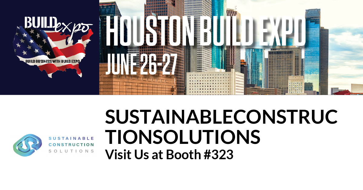 Featured image for “SustainableConstruc
tionSolutions invites you to Houston Build Expo, June 26-27”
