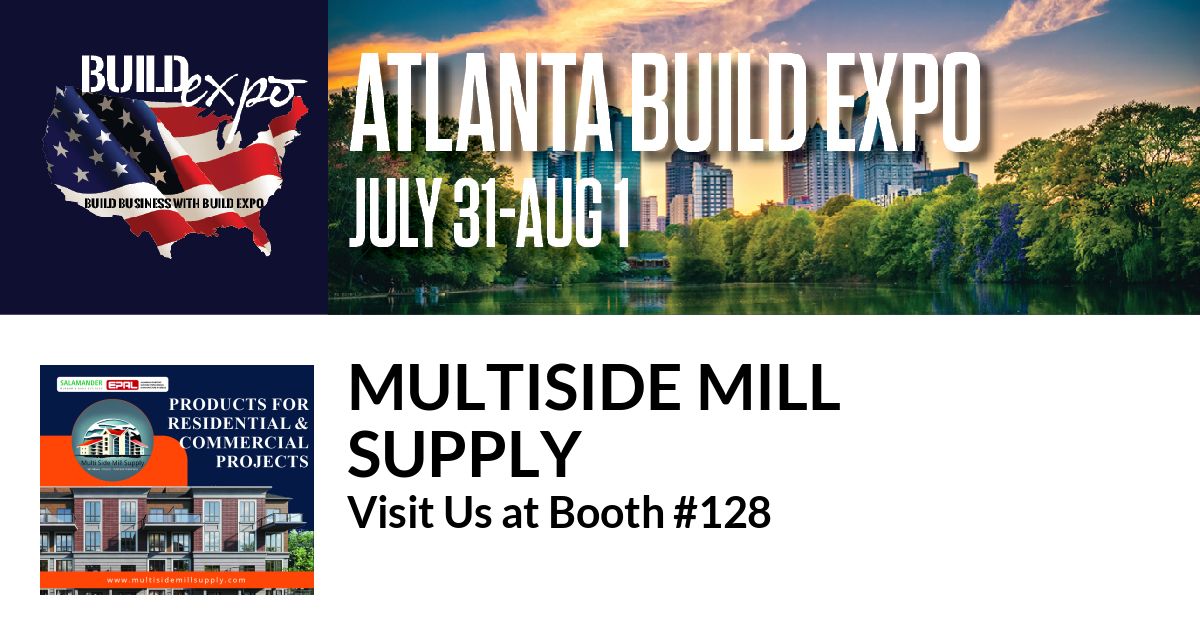 Featured image for “MULTISIDE MILL
SUPPLY invites you to Atlanta Build Expo, July 31-Aug. 1”