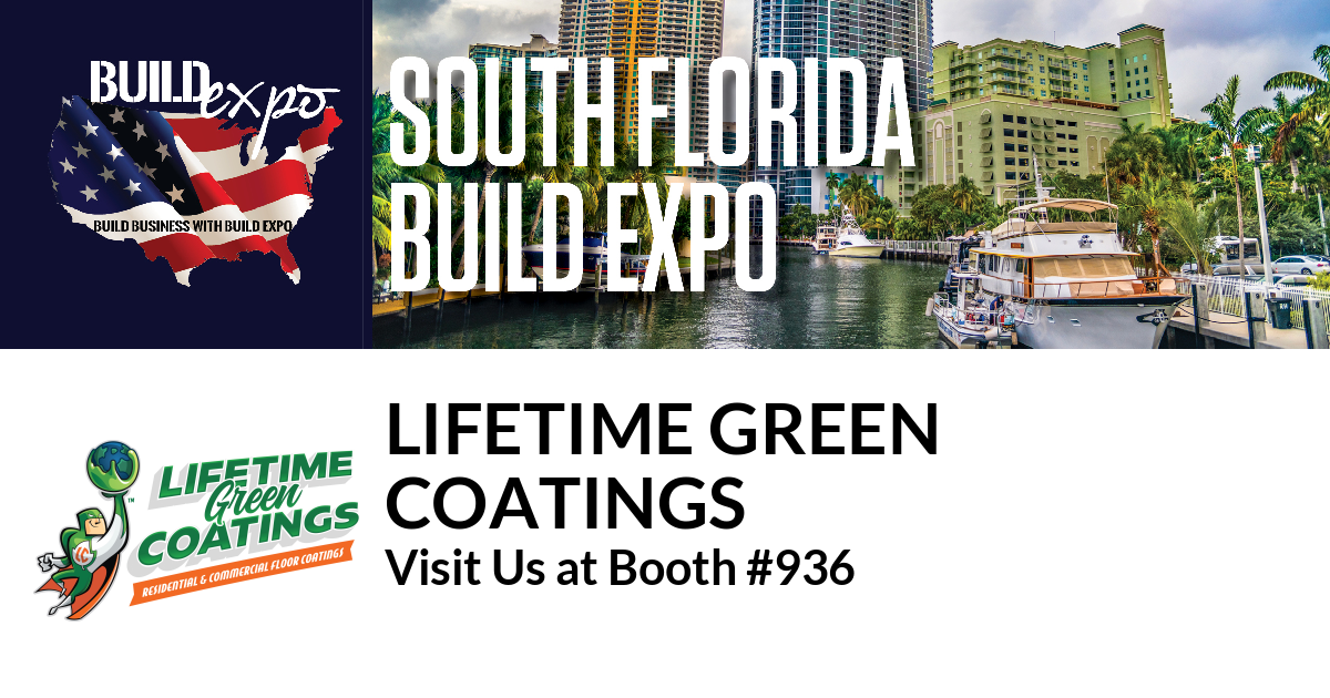 Featured image for “Lifetime Green
Coatings invites you to South Florida Build Expo, Sept. 25-26”