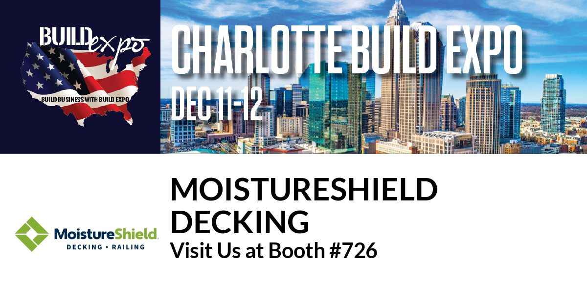 Featured image for “MoistureShield
Decking invites you to Charlotte Build Expo, Dec. 11-12”
