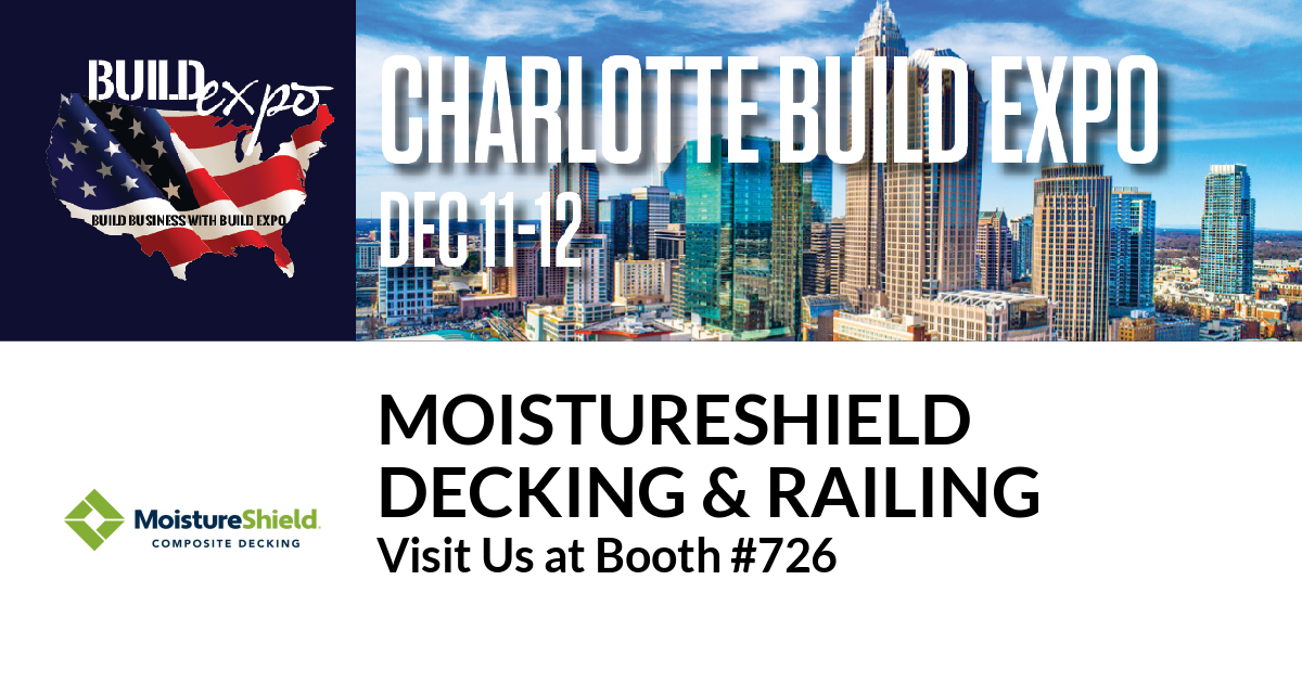 Featured image for “MoistureShield
Decking & Railing invites you to Charlotte Build Expo, Dec. 11-12”