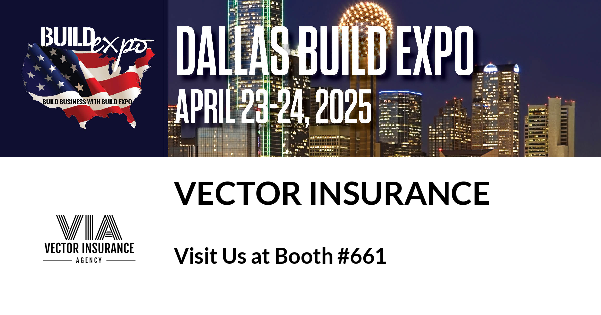 Featured image for “Vector Insurance invites you to Dallas Build Expo, April 23-24”