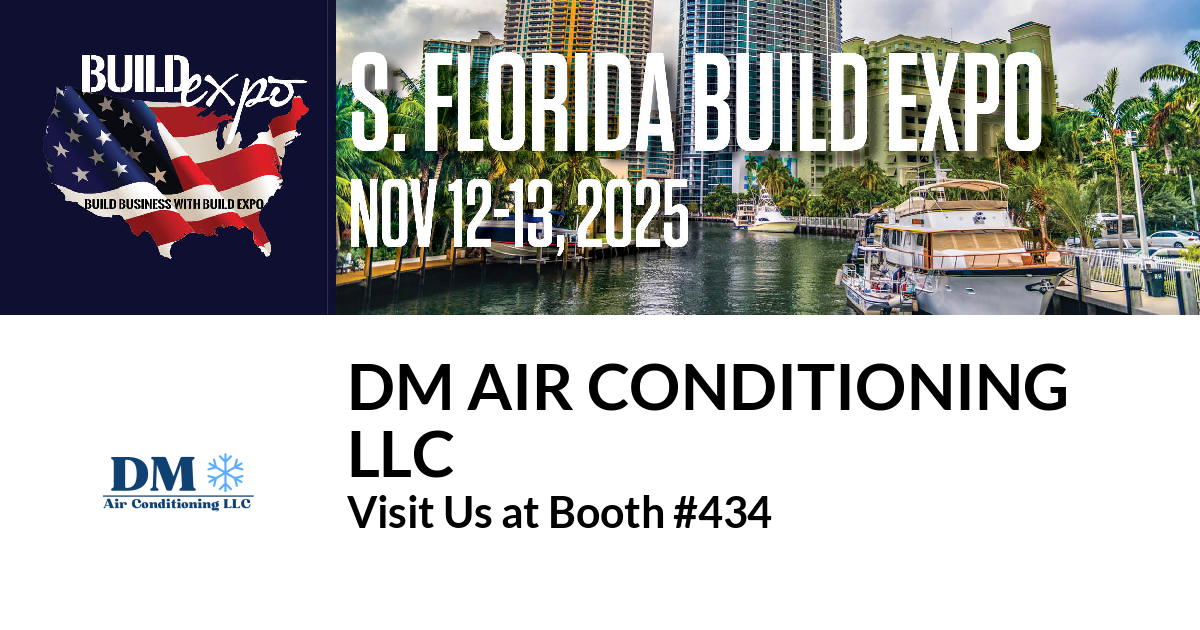 Featured image for “DM Air Conditioning
LLC invites you to South Florida Build Expo, Nov. 12-13”
