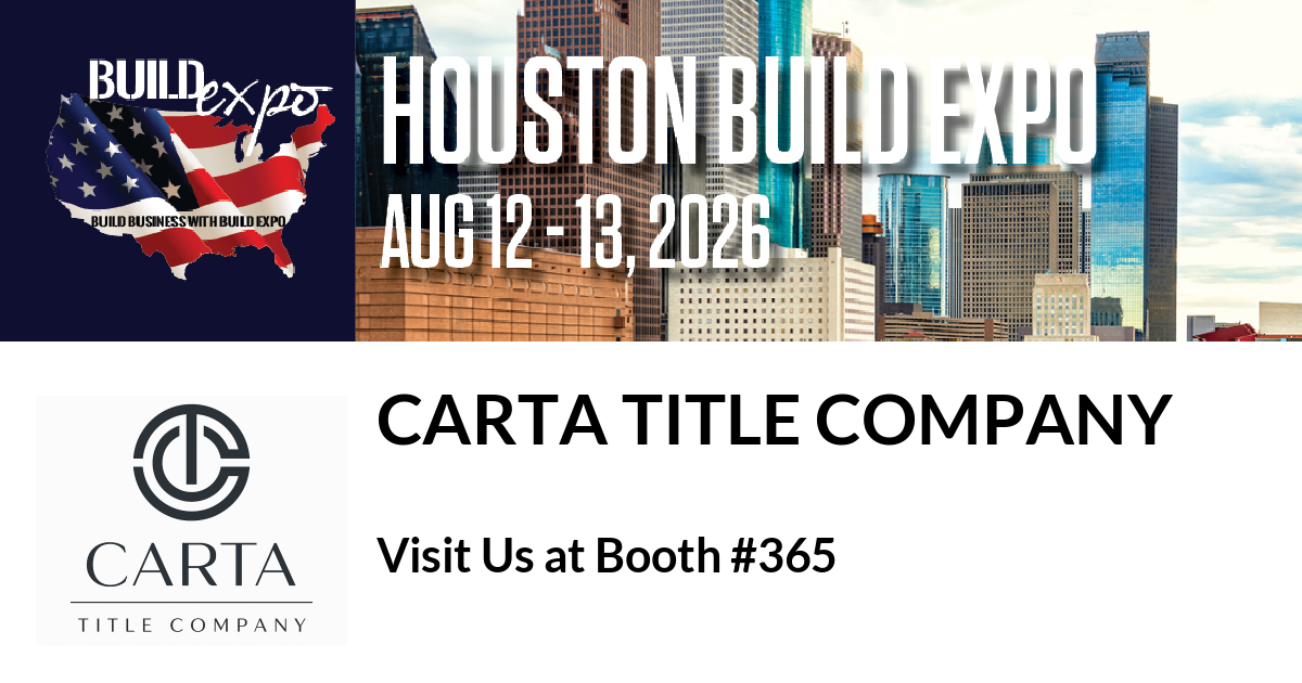 Featured image for “Carta Title Company invites you to Houston Build Expo”