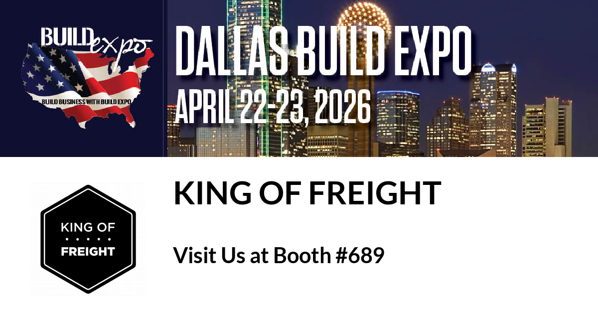 Featured image for “King of Freight invites you to Dallas Build Expo”
