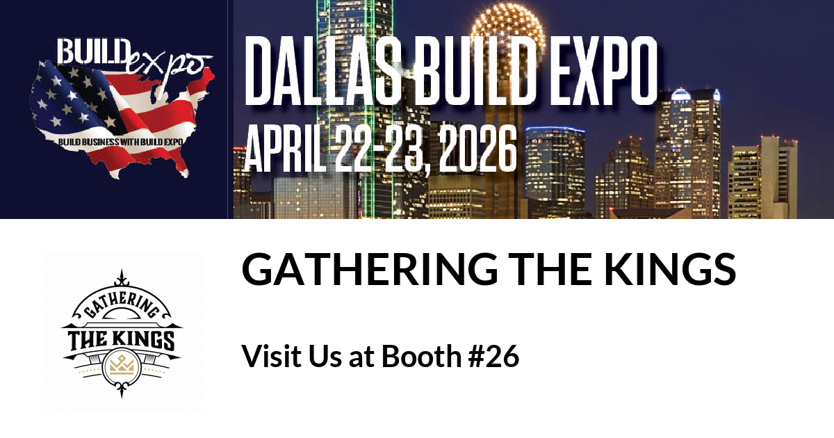 Featured image for “Gathering The Kings invites you to Dallas Build Expo”