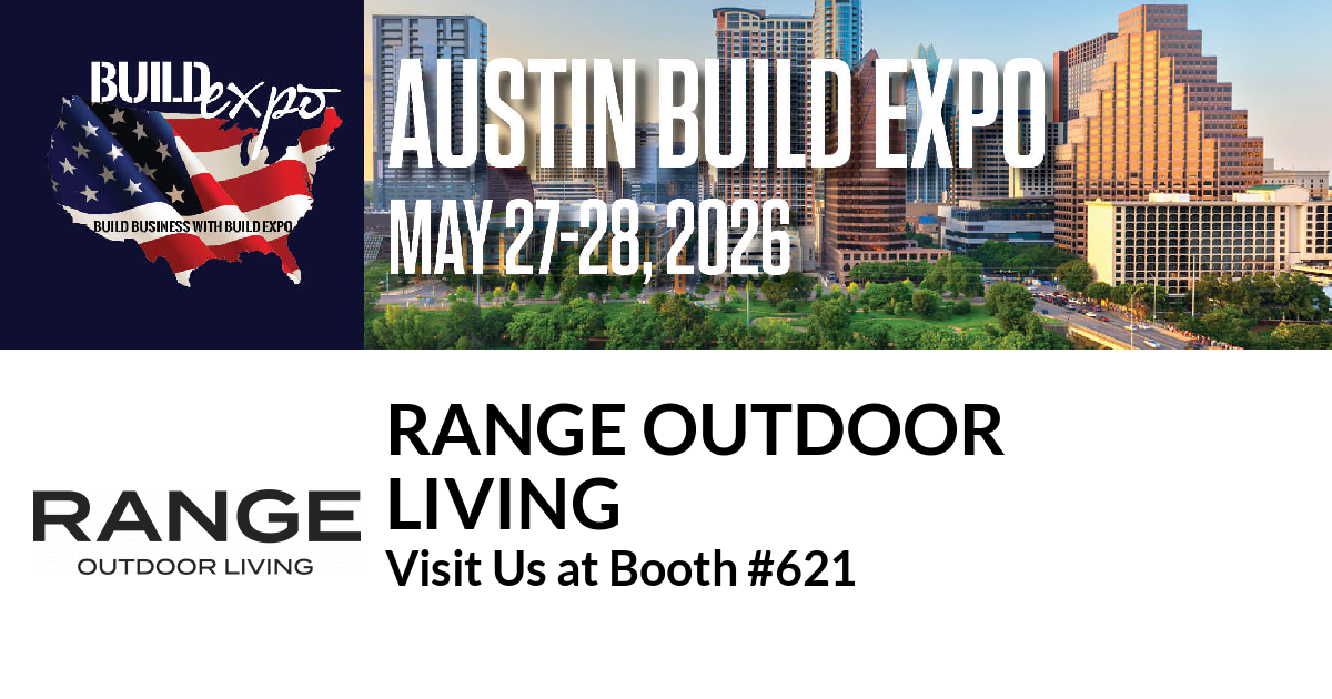 Featured image for “Range Outdoor
Living invites you to Austin Build Expo”