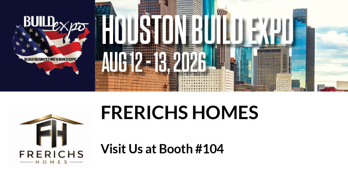 Featured image for “Frerichs Homes invites you to Houston Build Expo”