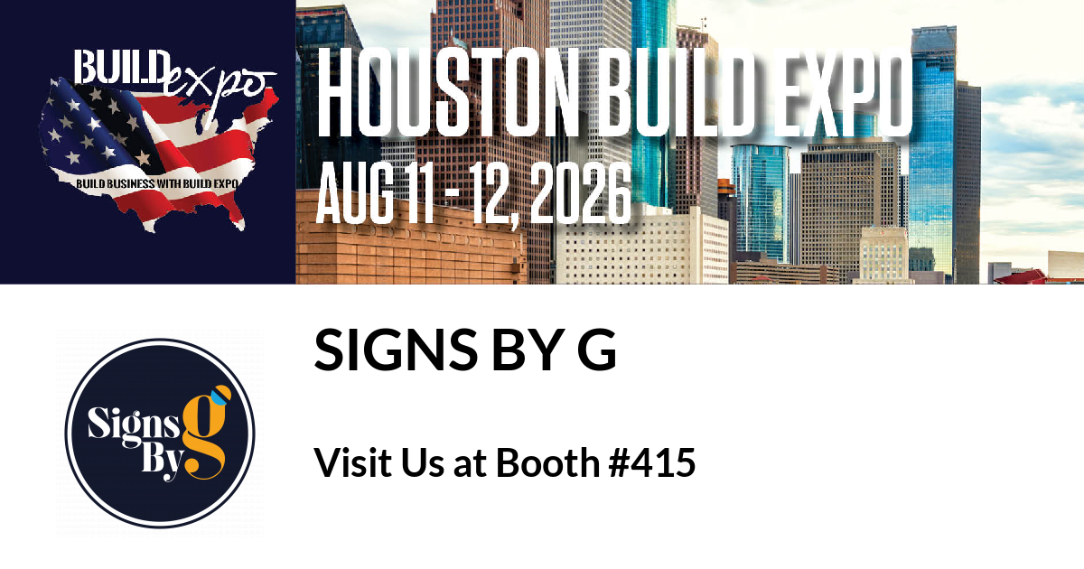 Featured image for “Signs By G invites you to Houston Build Expo”