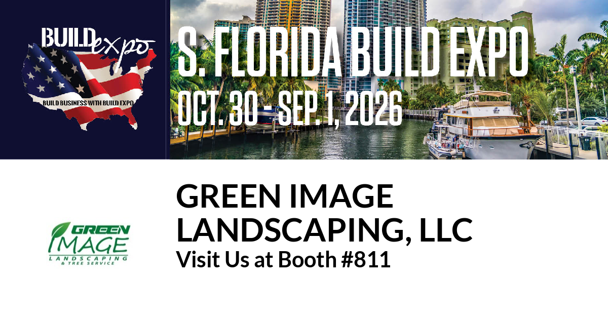 Featured image for “Green Image
Landscaping, LLC invites you to South Florida Build Expo”