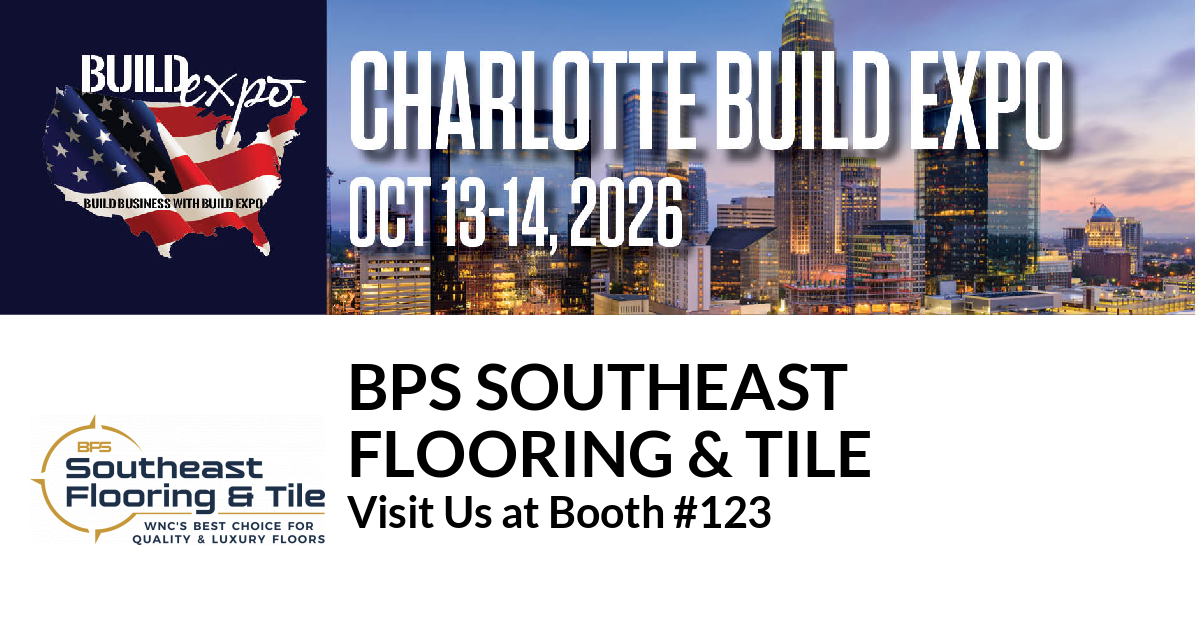 Featured image for “BPS Southeast
Flooring & Tile invites you to Charlotte Build Expo”