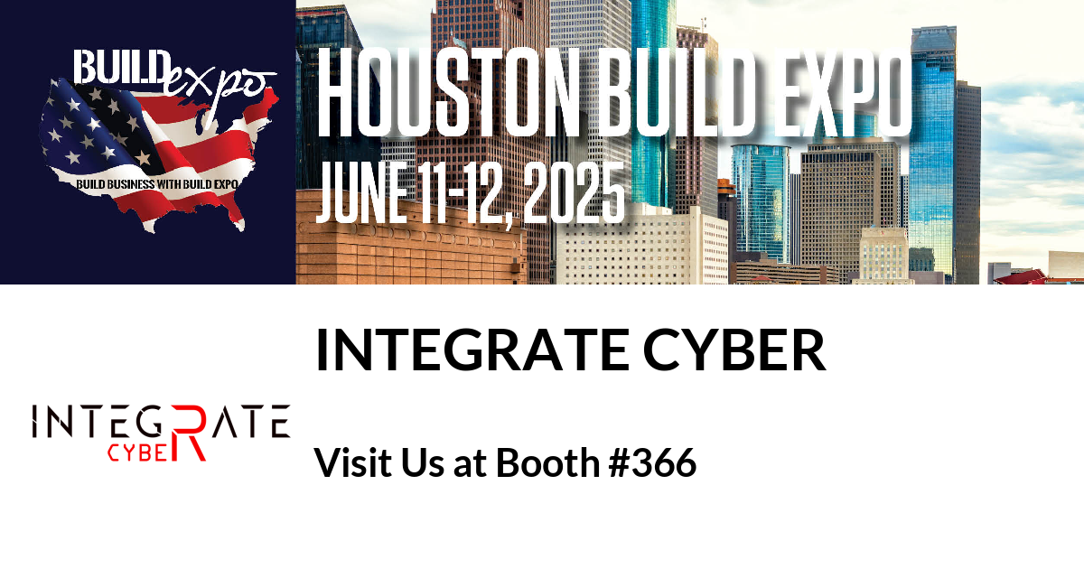 Featured image for “Integrate Cyber invites you to Houston Build Expo”