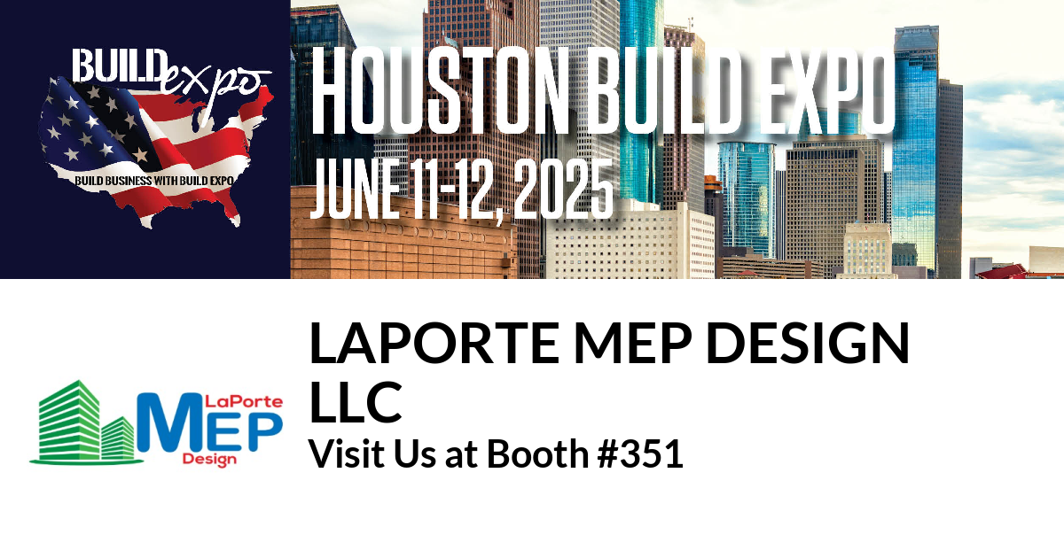 Featured image for “LaPorte MEP Design
LLC invites you to Houston Build Expo”