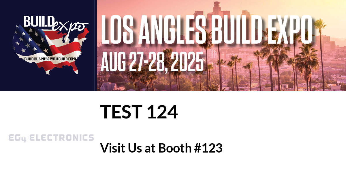 Featured image for “Test 124 invites you to Los Angeles Build Expo”