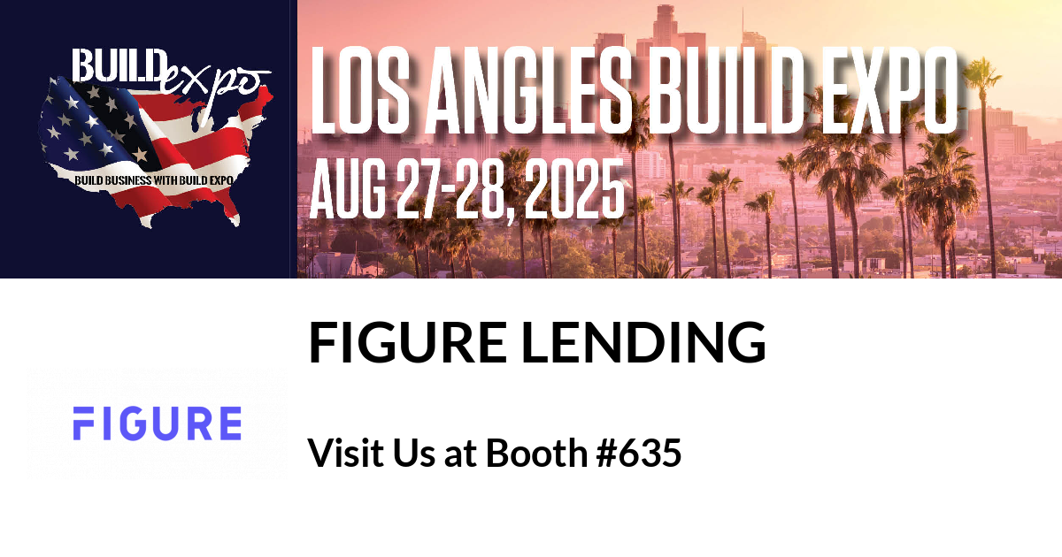 Featured image for “Figure Lending invites you to Los Angeles Build Expo”