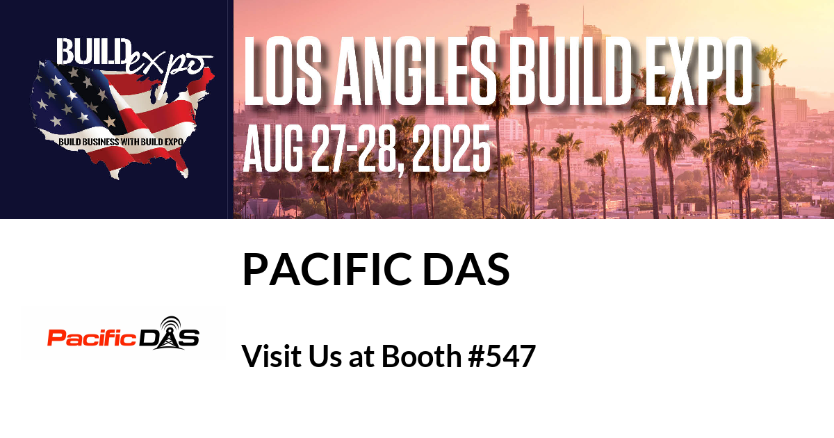 Featured image for “Pacific DAS invites you to Los Angeles Build Expo”