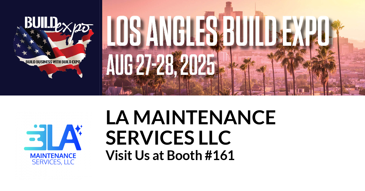 Featured image for “LA Maintenance
Services LLC invites you to Los Angeles Build Expo”