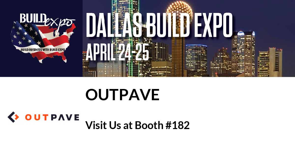 Featured image for “Outpave invites you to Dallas Build Expo, April 24-25”