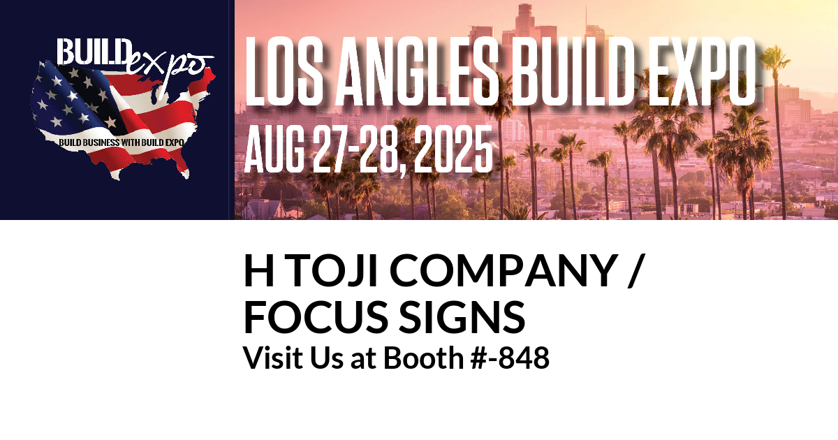 Featured image for “H Toji Company /
Focus Signs invites you to Los Angeles Build Expo”