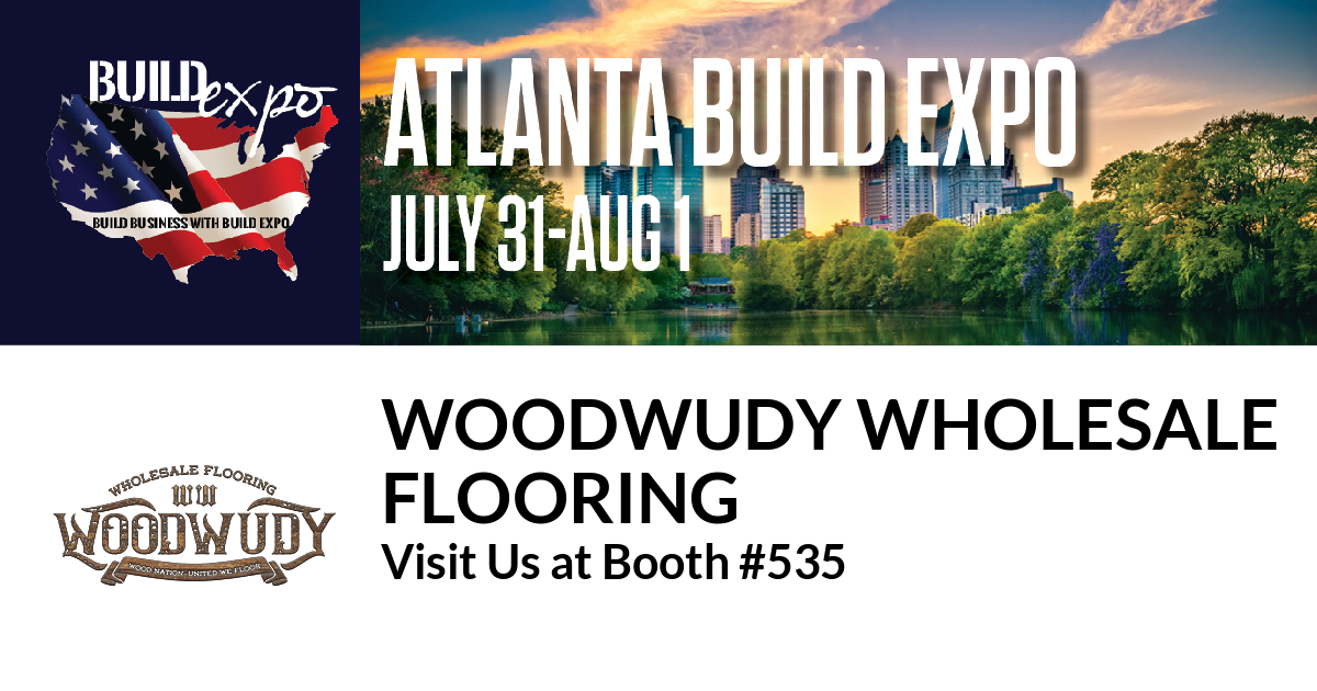 Featured image for “Woodwudy Wholesale
Flooring invites you to Atlanta Build Expo, July 31-Aug. 1”